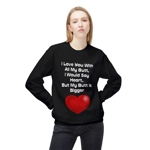 Funny Quote Love You With All My Butt Sweatshirt