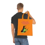 Halloween Trick Or Treat Witch Funny Quote Cotton Tote Shopping Bag