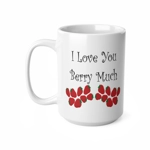 I Love You Berry Much Funny Quote Strawberries Coffee Mug