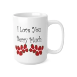 I Love You Berry Much Funny Quote Strawberries Coffee Mug