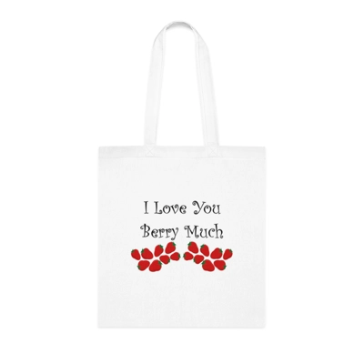 I Love You Berry Much Funny Quote Strawberries Cotton Shopping Tote Bag