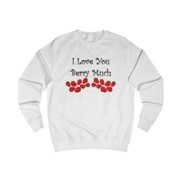 I Love You Berry Much Funny Quote Strawberries Sweatshirt
