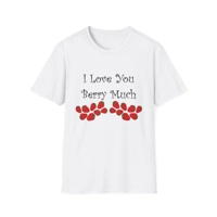 I Love You Berry Much Funny Quote Strawberries T-Shirt