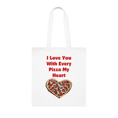 I Love You With Every Pizza My Heart Funny Quote Cotton Shopping Tote Bag
