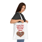 I Love You With Every Pizza My Heart Funny Quote Cotton Shopping Tote Bag