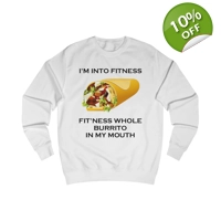 I’m Into Fitness Burrito Sweatshirt