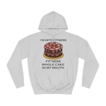 I’m Into Fitness Cake Hoodie