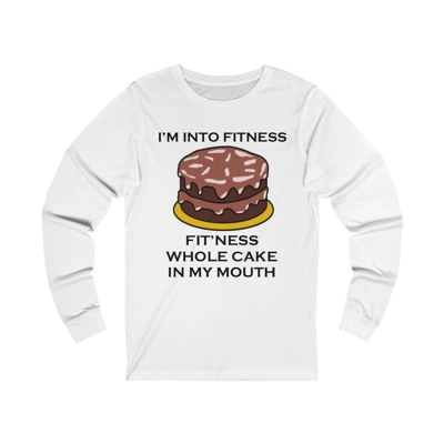 I’m Into Fitness Cake Long Sleeve T-Shirt I’m Into Fitness Cake Long Sleeve T-Shirt