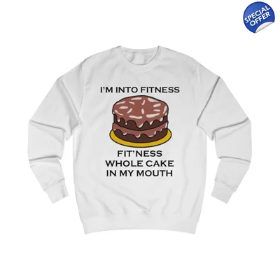 I’m Into Fitness Cake Sweatshirt