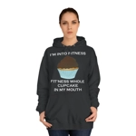 I’m Into Fitness Cupcake Hoodie