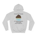 I’m Into Fitness Cupcake Hoodie