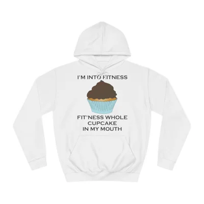 I’m Into Fitness Cupcake Hoodie
