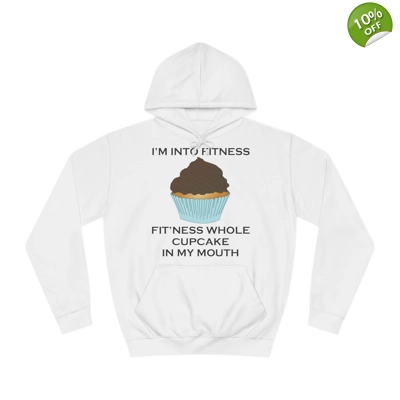 I’m Into Fitness Cupcake Hoodie