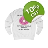 I’m Into Fitness Donut Sweatshirt