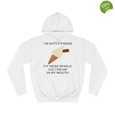 I’m Into Fitness Ice Cream Hoodie