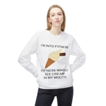 I’m Into Fitness Ice Cream Sweatshirt