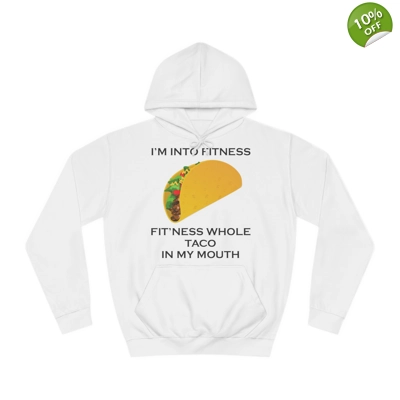 I’m Into Fitness Taco Hoodie