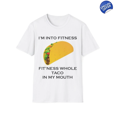 I’m Into Fitness Taco T-Shirt