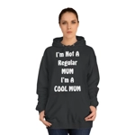 I'm Not A Regular Mum I'm A Cool Mum Mother's Day Hoodie