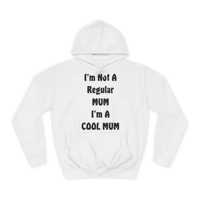 I'm Not A Regular Mum I'm A Cool Mum Mother's Day Hoodie