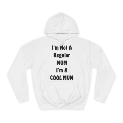 I'm Not A Regular Mum I'm A Cool Mum Mother's Day Hoodie