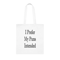 I Prefer My Puns Intended Cotton Shopping Tote Bag