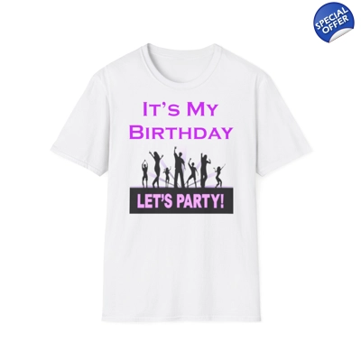 It's My Birthday Lets Party Adult T-Shirt