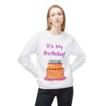 It's My Birthday And Cake Sweatshirt