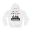 It's My Birthday Lets Party Hoodie
