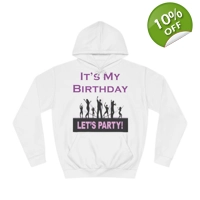 It's My Birthday Lets Party Hoodie