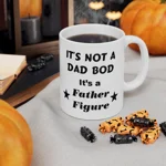 It's Not A Dad Bod It's A Father Figure Father's Day Funny Coffee Mug