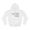 I Will See Your Sarcasm And Raise You Some Sass Hoodie