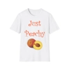 Just Peachy Peach Fruit Summer T-Shirt