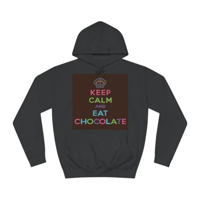 Keep Calm and Eat Chocolate Hoodie