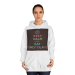 Keep Calm and Eat Chocolate Hoodie