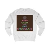 Keep Calm and Eat Chocolate Sweatshirt