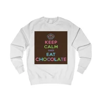 Keep Calm and Eat Chocolate Sweatshirt