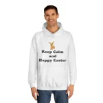 Keep Calm And Happy Easter Bunny Hoodie