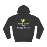 Keep Calm And Happy Easter Chick Hoodie