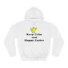 Keep Calm And Happy Easter Chick Hoodie