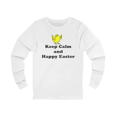 Keep Calm And Happy Easter Chick Long Sleeve T-Shirt