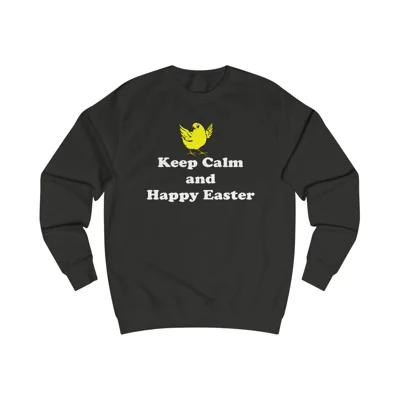 Keep Calm And Happy Easter Chick Sweatshirt