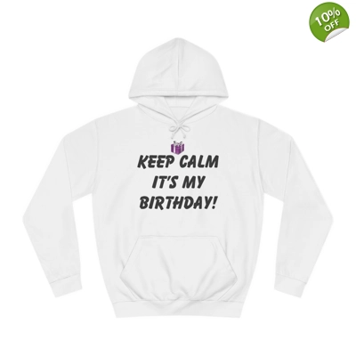 Keep Calm It's My Birthday Hoodie