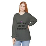 Keep Calm It's My Birthday Long Sleeve T-Shirt