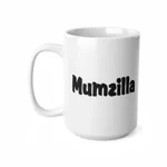 Mumzilla Funny Quote Mum Mother's Day Coffee Mug