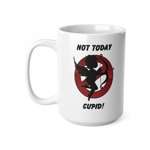 Not Today Cupid Anti Valentine's Day Coffee Mug
