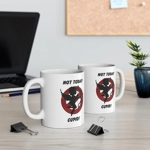 Not Today Cupid Anti Valentine's Day Coffee Mug