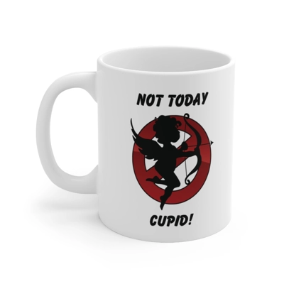 Not Today Cupid Anti Valentine's Day Coffee Mug