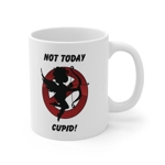 Not Today Cupid Anti Valentine's Day Coffee Mug