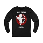 Not Today Cupid Anti Valentine's Day Cotton Long Sleeve T-Shirt